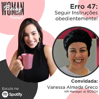 Erro 47: Obedecer Instruções Obedientemente!