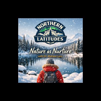 Northern Latitudes - Nature as Nuture Just in Time for the Holidays