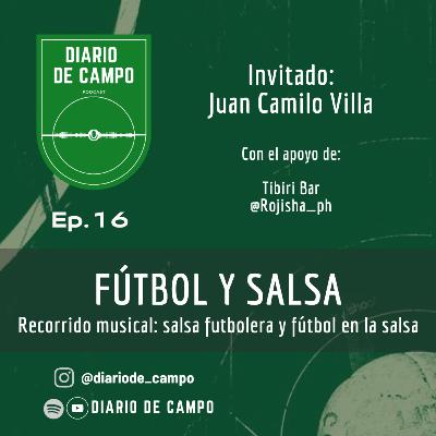 EP16. Fútbol y Salsa. Recorrido musical: salsa futbolera y fútbol en la salsa.