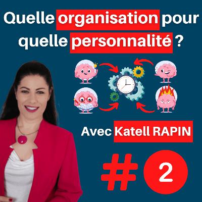 Organisez-vous mieux avec le Process Communication Model #2 (avec Katell RAPIN)