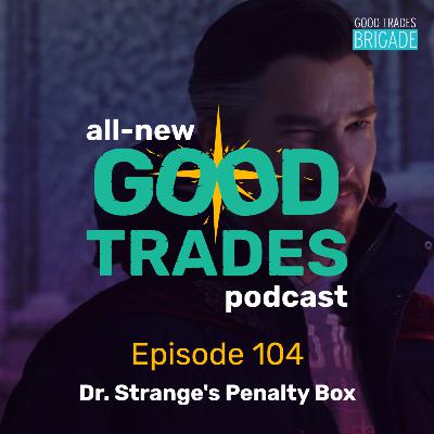 Episode 104: Dr. Strange's Penalty Box