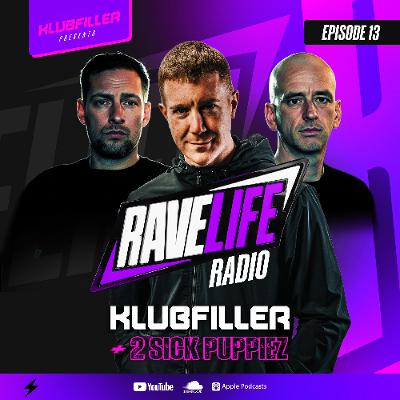Ravelife Radio 013 - Klubfiller and 2 Sick Puppiez Guest Mix Ravelife Radio 013 - Klubfiller and 2 Sick Puppiez Guest Mix