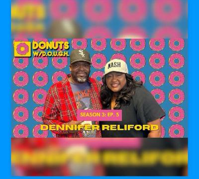 The Dennifer Reliford Episode