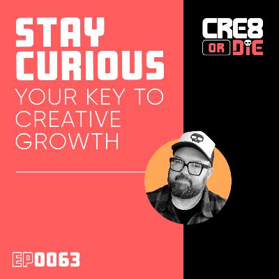 Stay Curious: your Key to Creative Growth