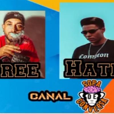 PODCAST SOPA DE CONVERSA #09 ( _Mc's de Batalha de Rima_ ) HATE-FREE-SKIMOZI.