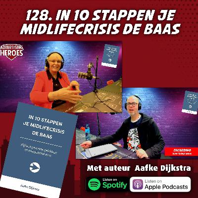 In 10 stappen je Midlifecrisis de baas - met auteur Aafke Dijkstra #128 In 10 stappen je Midlifecrisis de baas - met auteur Aafke Dijkstra #128