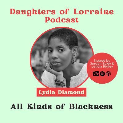 All Kinds of Blackness with Lydia Diamond