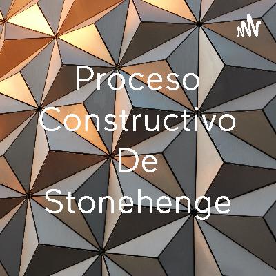 El proceso constructivo de Stonehenge