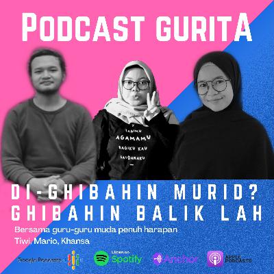 Di-Ghibahin Murid? Ghibahin Balik Lah