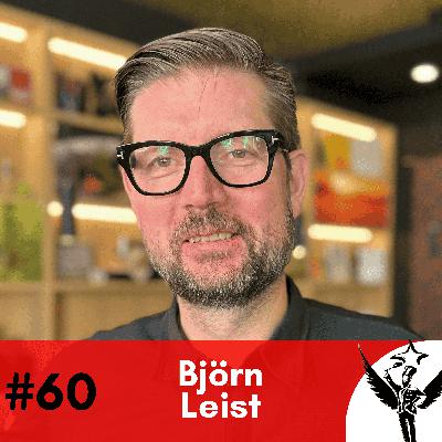#60 Björn Leist - Alles kann - Fleisch muss! #60 Björn Leist - Alles kann - Fleisch muss!