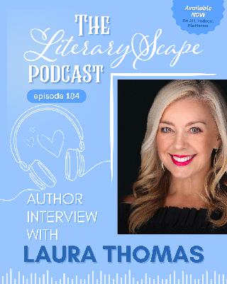 Episode 185:  Laura Thomas Interview: The Final Word, Christian Romantic Suspense & Writing Journey