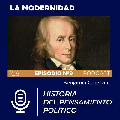 PODCAST FAES | HISTORIA DEL PENSAMIENTO POLÍTICO | BENJAMIN CONSTANT