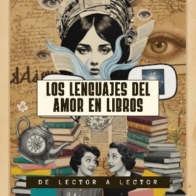 Ep. 106: Los lenguajes del amor en libros