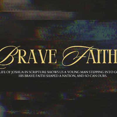 Joshua's Prayer - Brave Faith | David Owens
