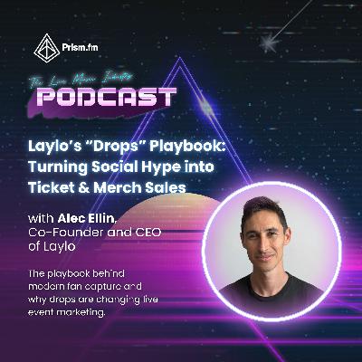 #35 - Laylo’s “Drops” Playbook: Turning Social Hype into Ticket & Merch Sales