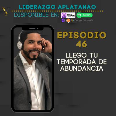 Llego tu temporada de abundancia Llego tu temporada de abundancia