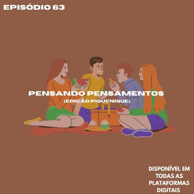 Pensando pensamentos (edição parque)