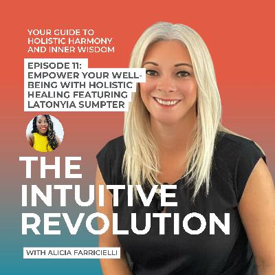 Empower Your Well-Being with Holistic Healing Featuring Latonyia Sumpter