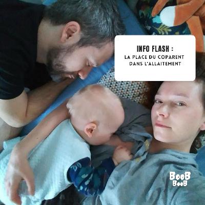 Info Flash : La place du coparent dans l’allaitement. Info Flash : La place du coparent dans l’allaitement.