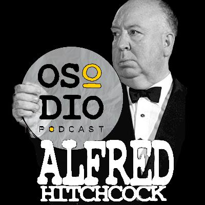 OSO DIO 02x08 - ALFRED HITCHCOCK. Barrigas y Papadas.