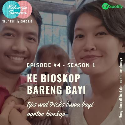 Episode 4: [Tips and Tricks] Ke Bioskop Bareng Bayi