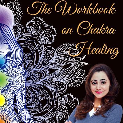 Audio Masterclass on the Sacred Art of Chakra Healing: How Childhood Experiences Shaped our Solar Plexus (Episode 6)