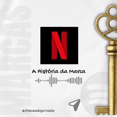A História das Marcas - NETFLIX
