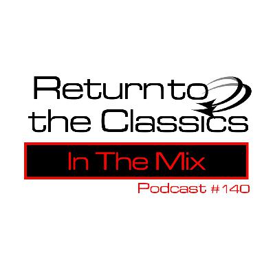 Return To The Classics - Podcast #140