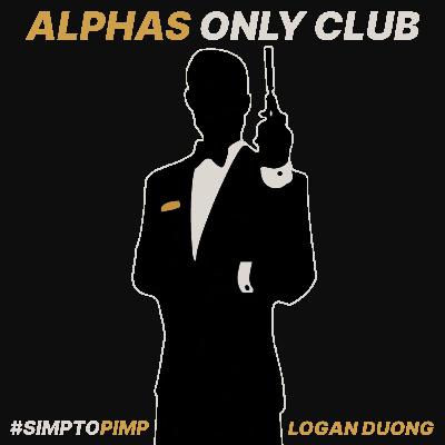 ALPHAS ONLY CLUB X ALPHA AWARENESS INTERVIEW
