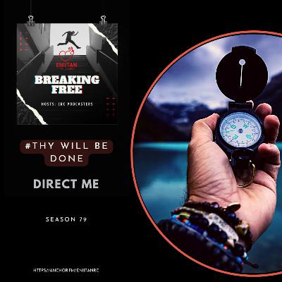 Thy Will Be Done (1): Direct Me Thy Will Be Done (1): Direct Me