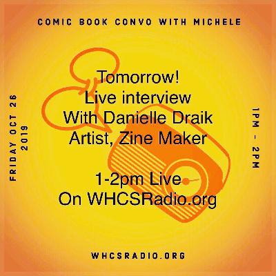 Comic Book Convo W/ Michele - Danielle Draik: Sculptor, Zine Maker, Comic Book Artist