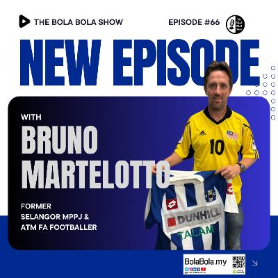 Catching Up with Bruno Martelotto, Former Selangor MPPJ & ATM FA Midfield Maestro :66 Catching Up with Bruno Martelotto, Former Selangor MPPJ & ATM FA Midfield Maestro :66