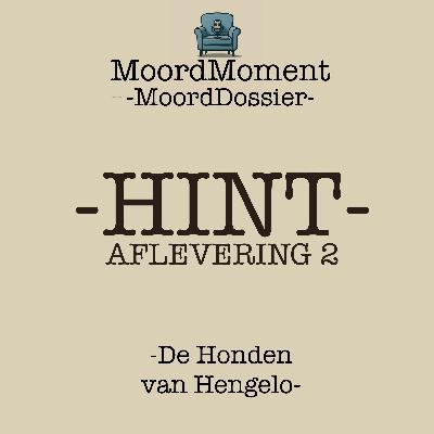#38 HINT bij aflevering 2: de Honden van Hengelo #38 HINT bij aflevering 2: de Honden van Hengelo