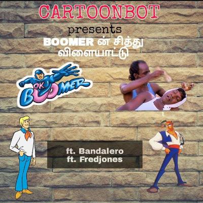 S1E10: BOOMERGALIN SITHU VILAYATTU FEAT. BANDOLERO AND FRED JONES | CARTOONBOT PODCASTS