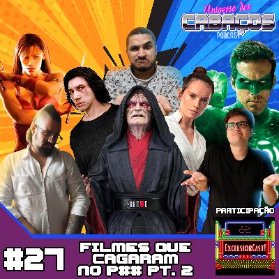 UDC #27 Filmes que poderiam ser ÓTIMOS mas que C4GARAM no P** Parte 2 ( Feat. ExcelsiorCast )