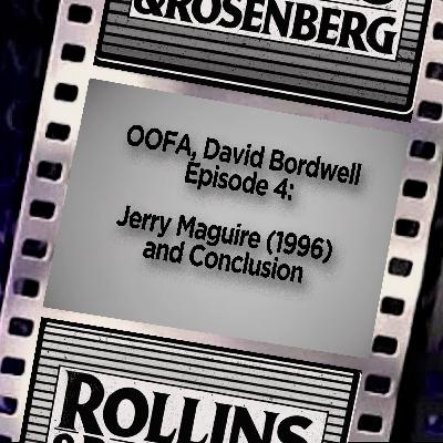 OOFA, David Bordwell!: JERRY MAGUIRE and Conclusion