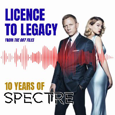 Celebrating SPECTRE at 10 - part 1 | The 007 Files S3 E009