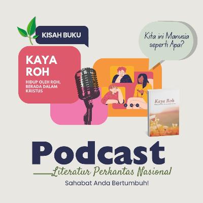 KISAH BUKU "Kaya Roh"—Kita ini Manusia seperti Apa?