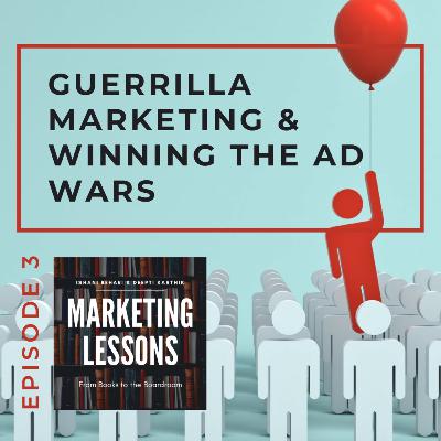 Guerrilla Marketing & Winning the Ad Wars Guerrilla Marketing & Winning the Ad Wars