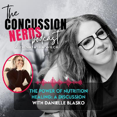 EP 95: The Power of Nutrition Healing: A Discussion with Danielle Blasko