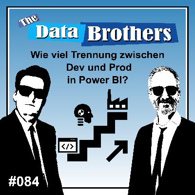 #084 Wie viel Trennung zwischen Dev und Prod in Power BI? Gast:Ulrik Harnisch