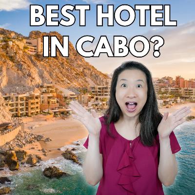 105. The SECRET to Scoring A Cheap Luxury Vacation to Cabo