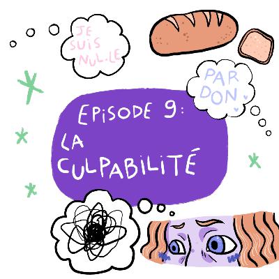 Episode 9 : La culpabilité Episode 9 : La culpabilité