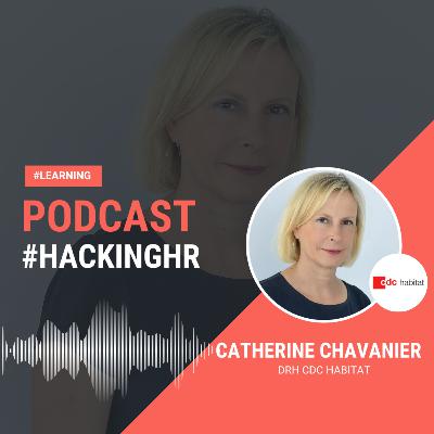 HackingHR 97 - Catherine Chavanier, DRH du groupe CDC Habitat HackingHR 97 - Catherine Chavanier, DRH du groupe CDC Habitat