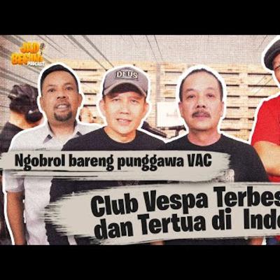 CLUB VESPA TERBESAR DAN TERTUA DI INDONESIA | JADI BEGINI PODCAST #60