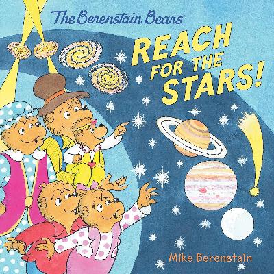 The Berenstain Bears Reach for the Stars! The Berenstain Bears Reach for the Stars!