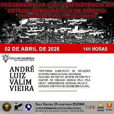 Desobediência Civil e Resistência no Estado Democrático de Direito: possibilidades ou ilegalidades