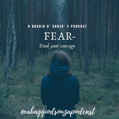 💝FEAR- FIND YOUR COURAGE💝