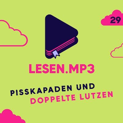 Pisskapaden und doppelte Lutzen | zuletzt.gelesen Pisskapaden und doppelte Lutzen | zuletzt.gelesen