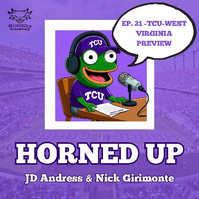 Ep. 21 - TCU-West Virginia Preview